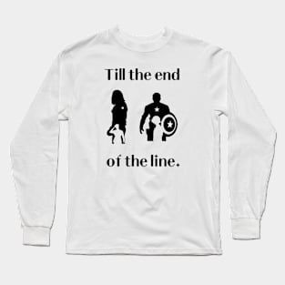 Till the end of the line Long Sleeve T-Shirt